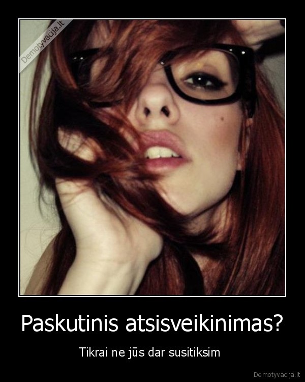 Paskutinis atsisveikinimas?