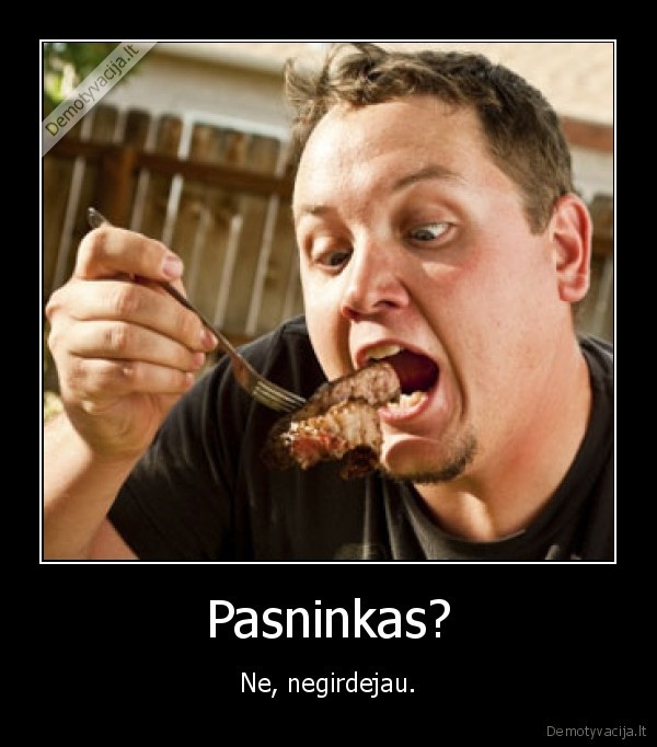 pasninkas,kur,duoda,valgyt