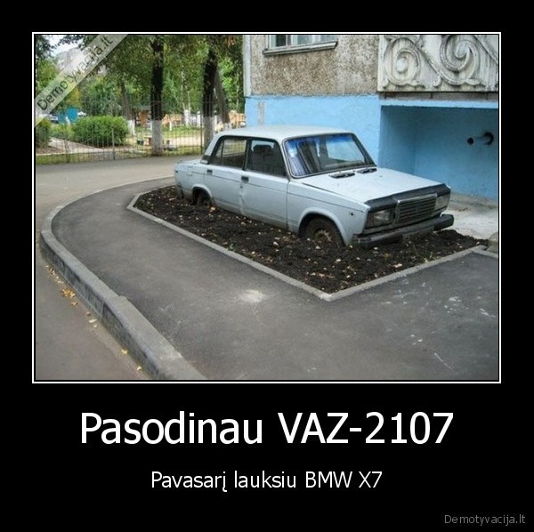 bmw, x7,vaz, 2107,sodinukas