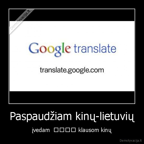 kinai,translate,google,lietuva,keiksmazodis,paspaudziam