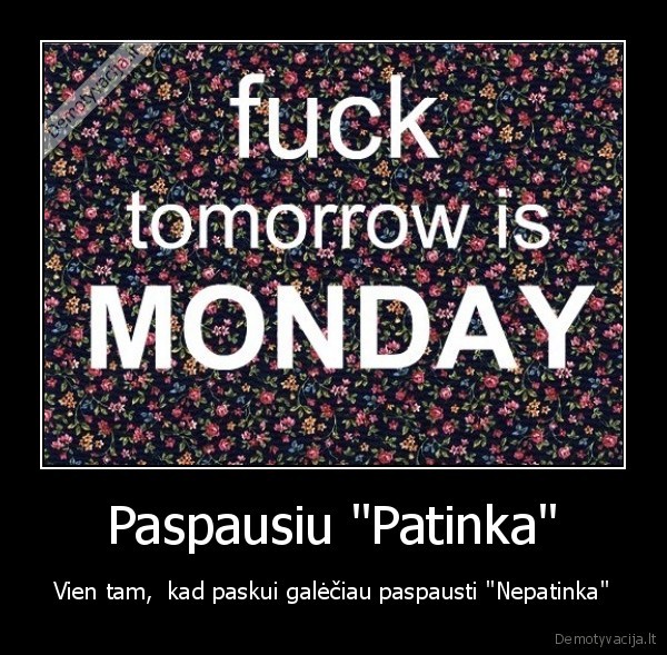Paspausiu &quot;Patinka&quot;