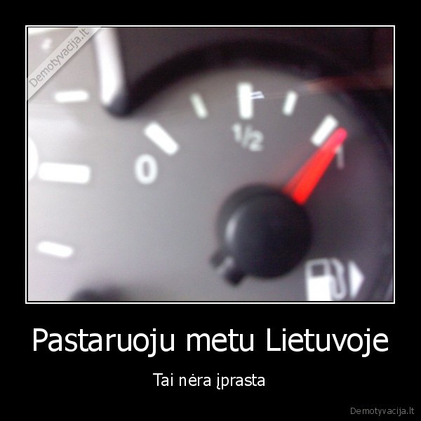 degalai,dideles, kainos,neiprasta