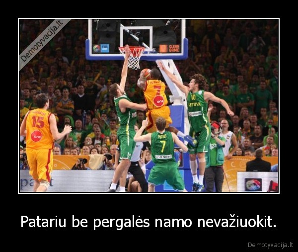 Patariu be pergalės namo nevažiuokit.