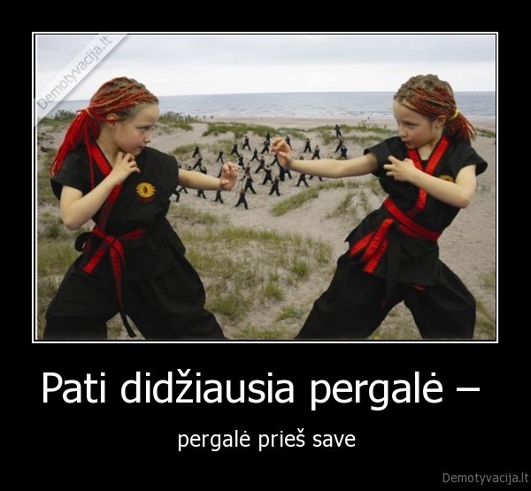 Pati didžiausia pergalė – 