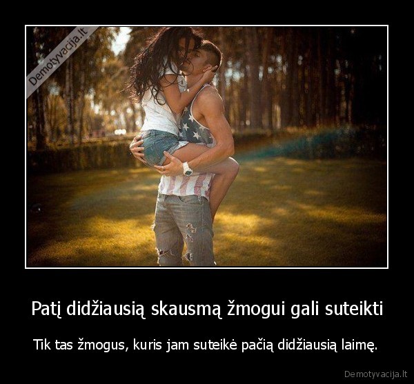 Patį didžiausią skausmą žmogui gali suteikti