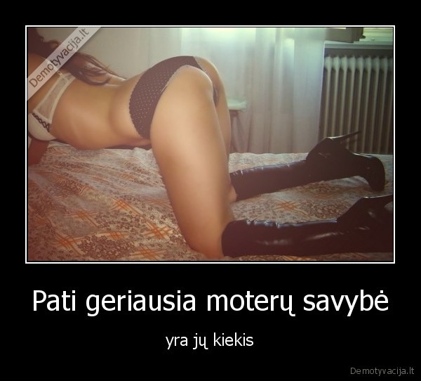 Pati geriausia moterų savybė