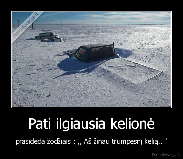 daug, sniego,kubilio, paravozas, uzstrigo,naglis, sulija, sito, neispranasavo