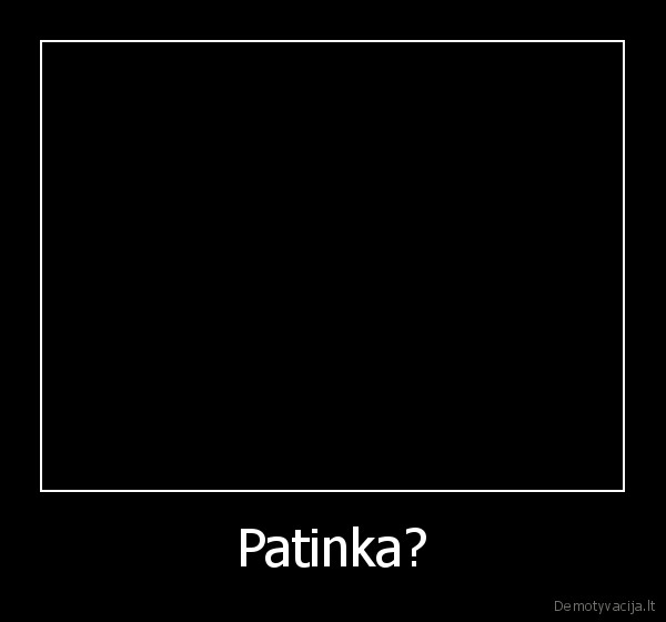 Patinka?