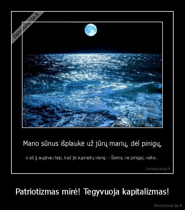 Patriotizmas mirė! Tegyvuoja kapitalizmas!