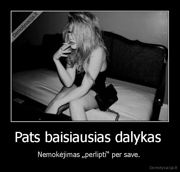 Pats baisiausias dalykas 