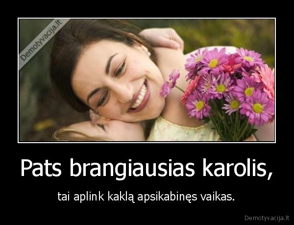 Pats brangiausias karolis,