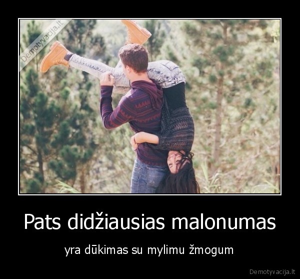 Pats didžiausias malonumas