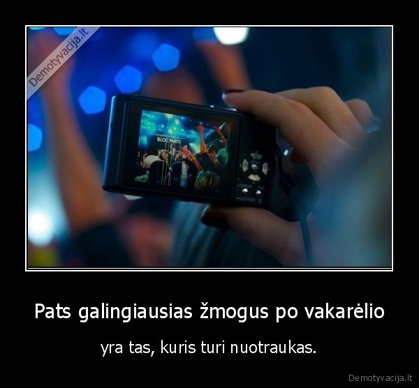 Pats galingiausias žmogus po vakarėlio