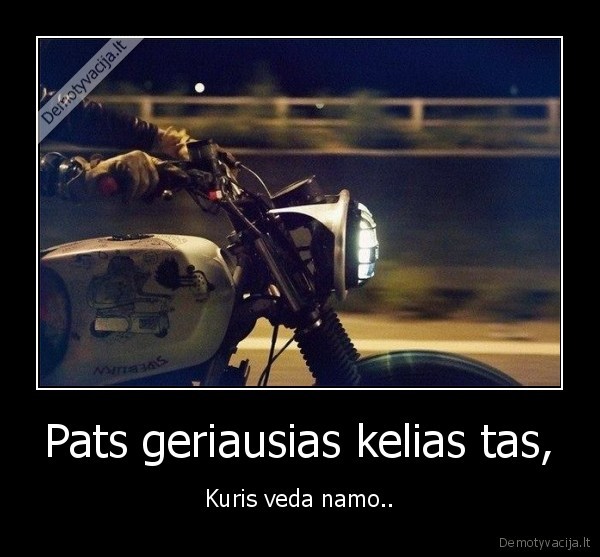 Pats geriausias kelias tas,