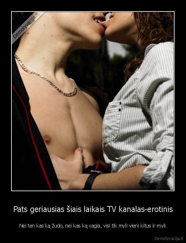 Pats geriausias šiais laikais TV kanalas-erotinis
