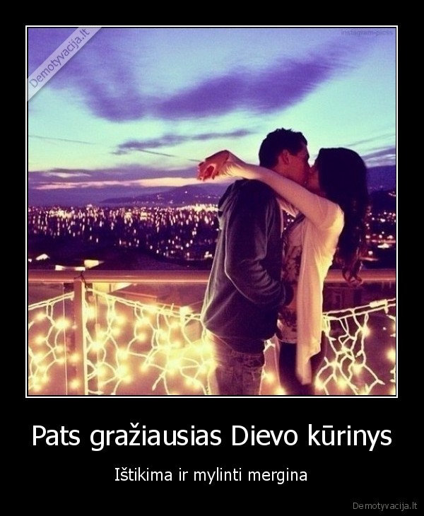 mergina,istikima,meile