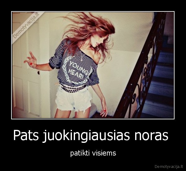 Pats juokingiausias noras 