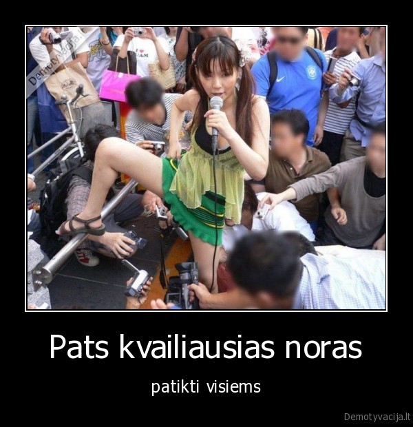 Pats kvailiausias noras