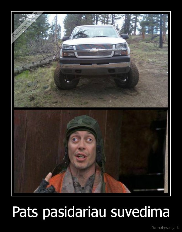 Pats pasidariau suvedima