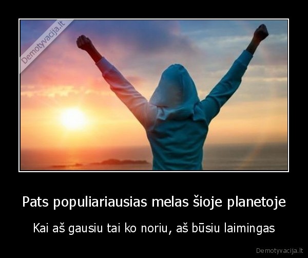 Pats populiariausias melas šioje planetoje