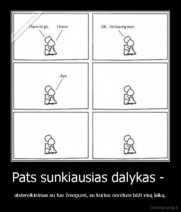 Pats sunkiausias dalykas - 