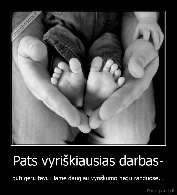 Pats vyriškiausias darbas-