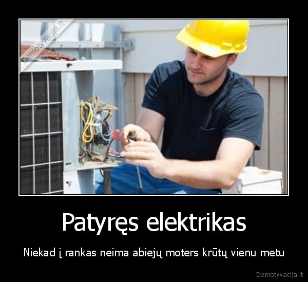 patirtis,atsargus, elektrikas
