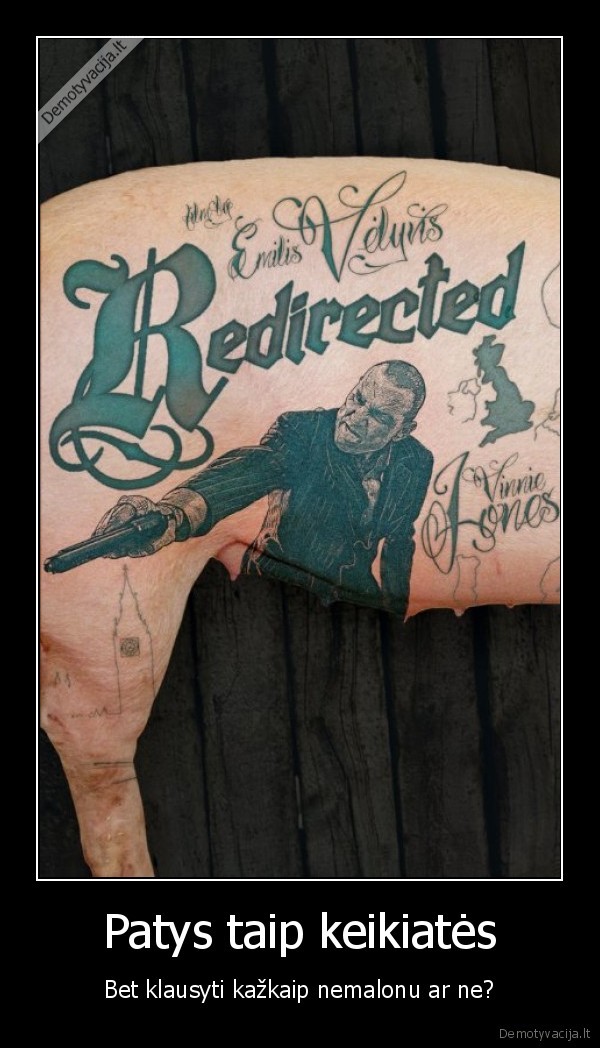 Patys taip keikiatės