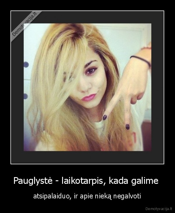 Pauglystė - laikotarpis, kada galime 