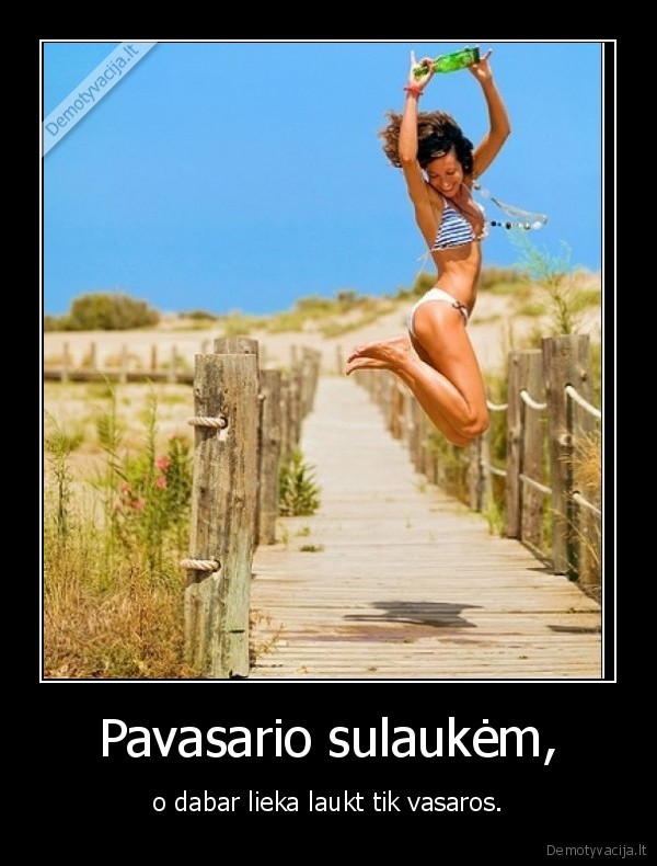 laukiam, vasaros, kuri, praeina, kaip, trys, dienos