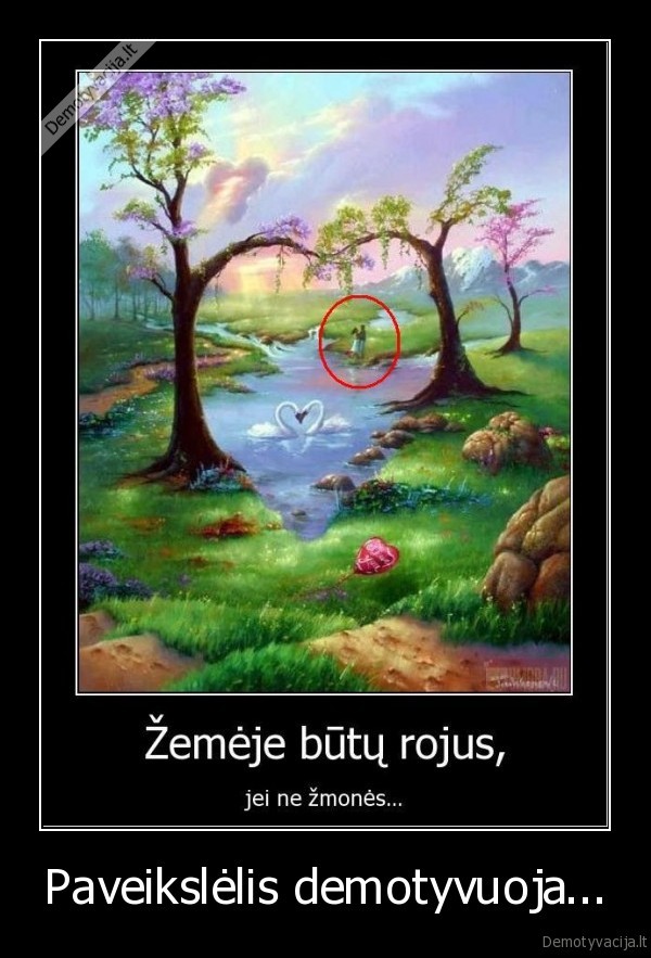 Paveikslėlis demotyvuoja...