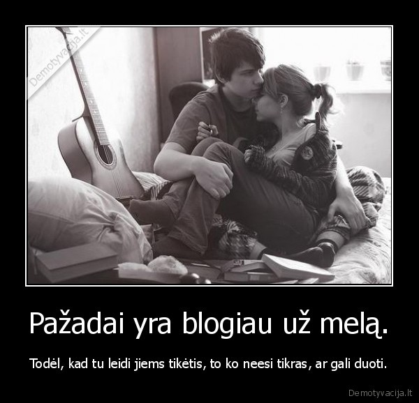 Pažadai yra blogiau už melą.