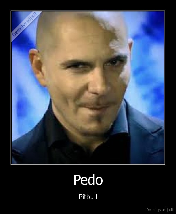 pedosmile,pedo,pitbull,meskutis, eda, tavo, vaikus,smile