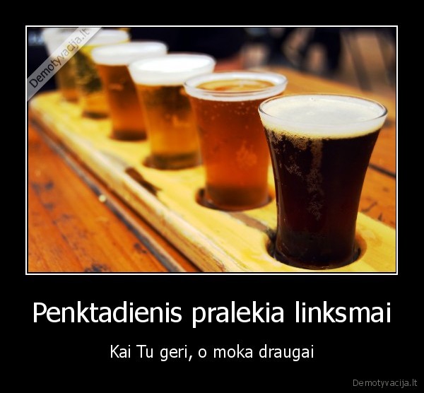 penktadienis,alus,linksmai,geri