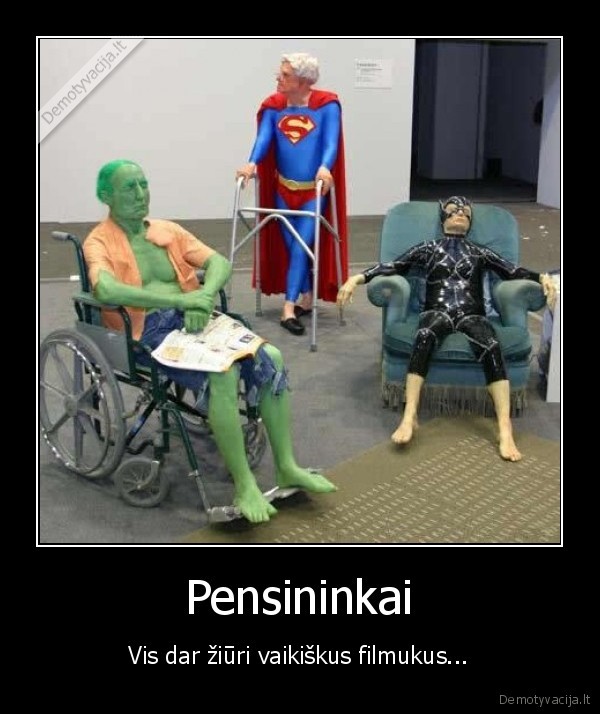 pensininkai,vaikiski, filmukai