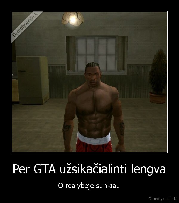 Per GTA užsikačialinti lengva