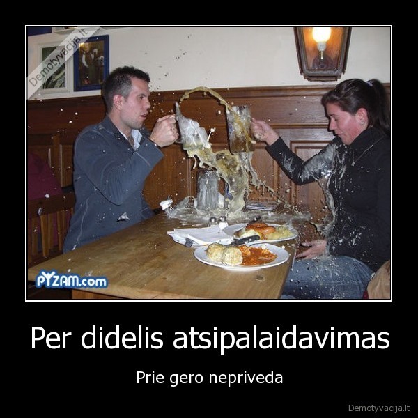 Per didelis atsipalaidavimas