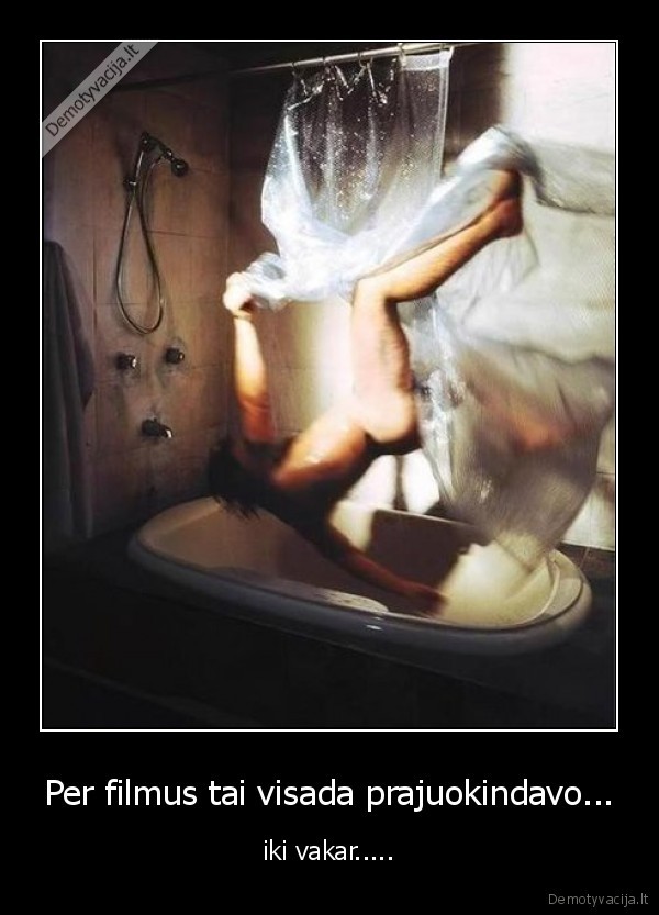 griuti,vonia,juokas,filmai,prajuokinti