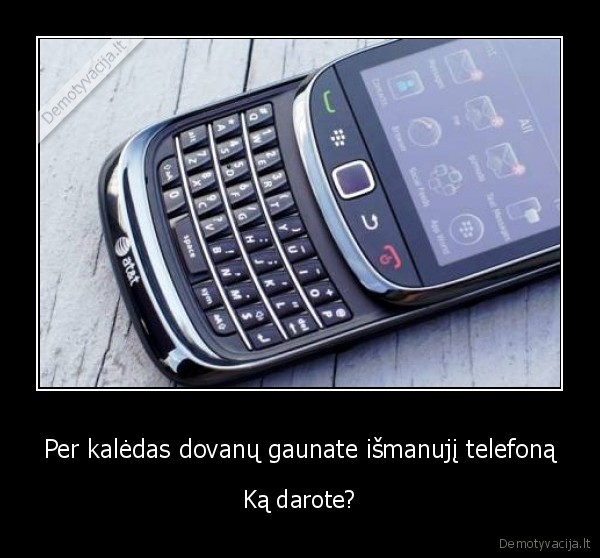 ismanusis,telefonas,dovana,ka, daryti