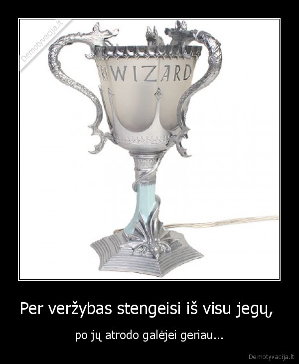 Per veržybas stengeisi iš visu jegų, 