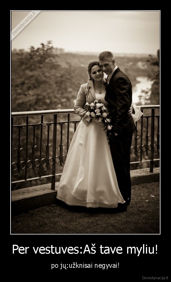 vestuves,tave,negyvai