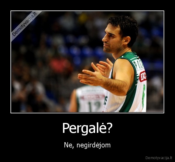 zalgiris,pralose, kaip, visada, d