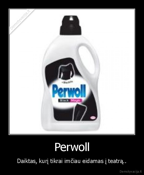 perwoll, durnos, reklamos, no, logic