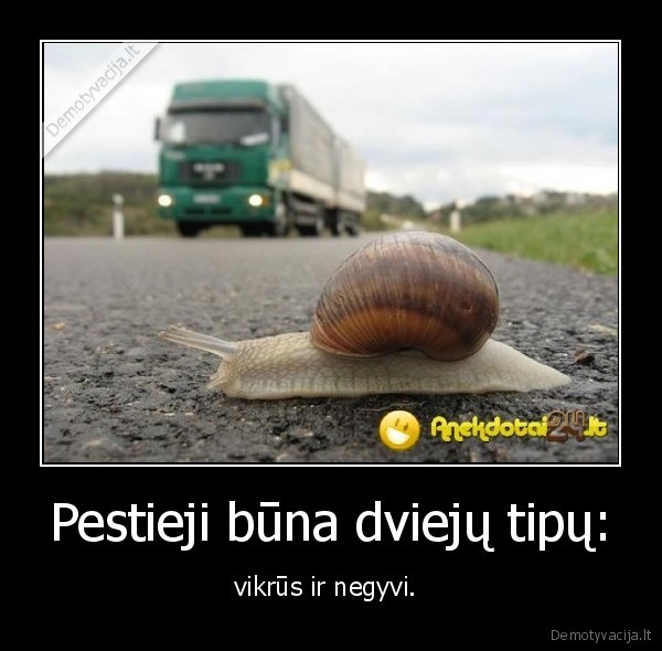 Pestieji būna dviejų tipų: