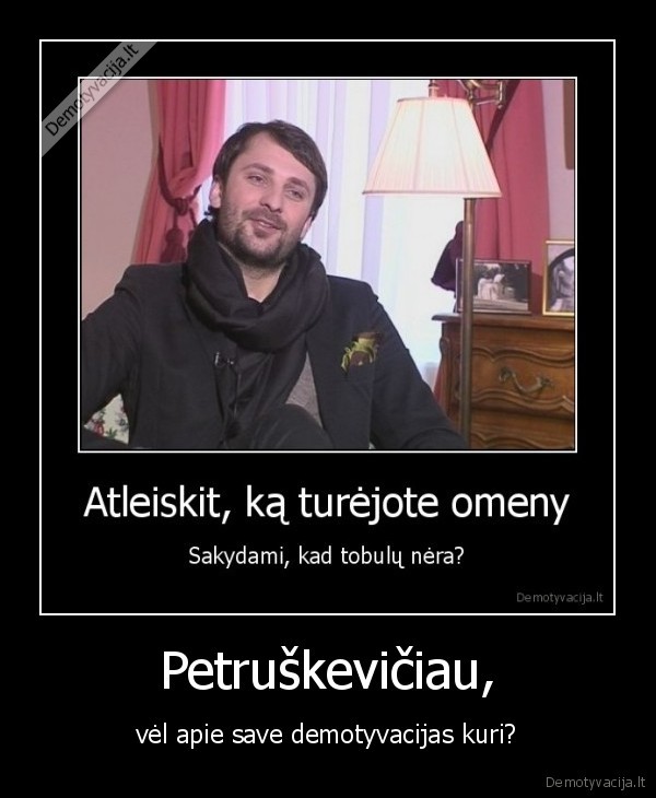 as, zinau, kad, tai, tu