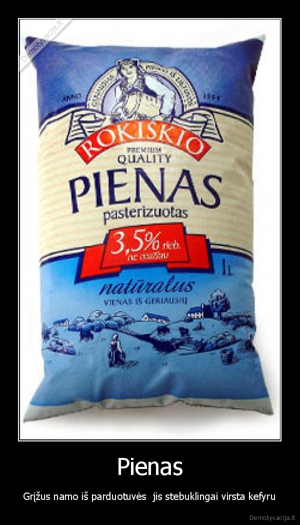pienas, kefyras, axujel, vpsc, cia, yra, forever, alone, be, laktozes