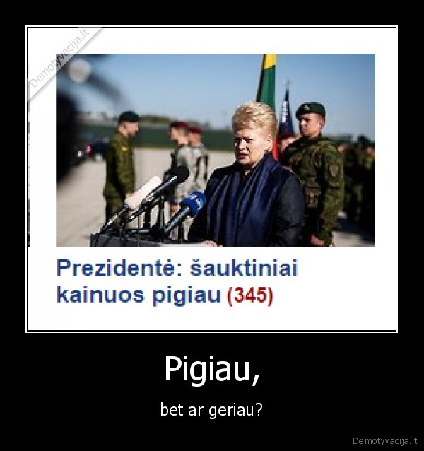 pigiau,grybauskaite