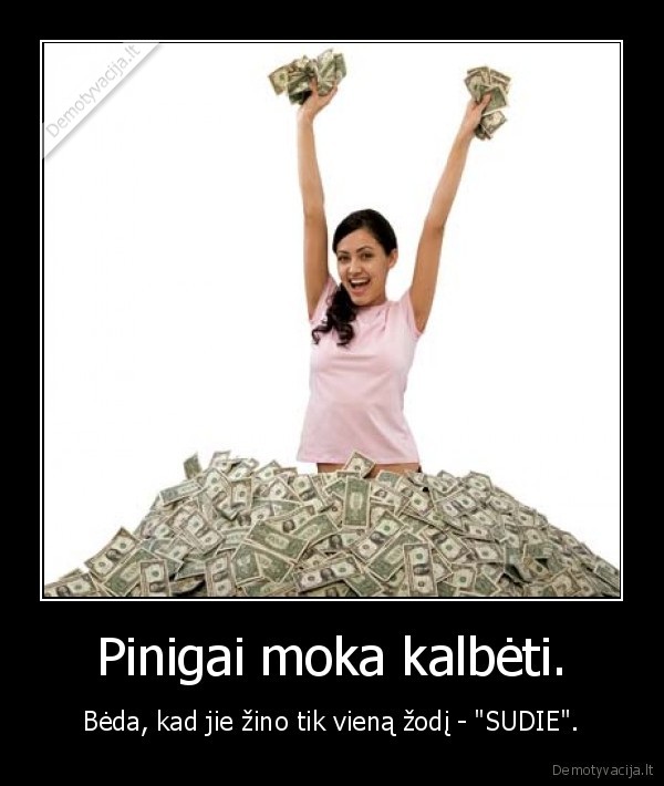 didinkit, algas, pagaliau