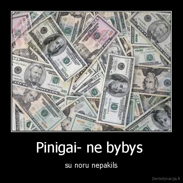 bybys,pinigai,gyvenimas, yra, sudinas