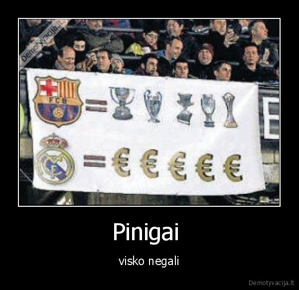 barca,real,turtingi,gera, komanda,snobai,futbolas
